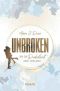 [White Cove 01] • Unbroken · Bis die Dunkelheit mich verlässt